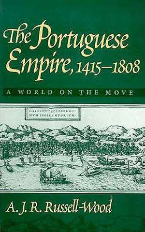 The Portuguese Empire 1415–1808 de Russell–wood