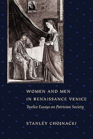 Women and Men in Renaissance Venice de Chojnacki