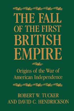 The Fall of the First British Empire de Tucker