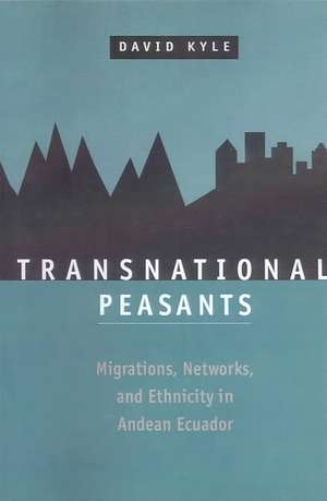 Transnational Peasants de Kyle