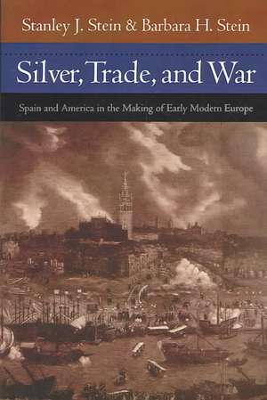 Silver, Trade and War de Stein