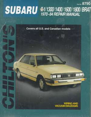 Subaru Coupes, Sedans, and Wagons, 1970-84 de Chilton Automotive Books