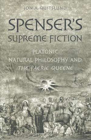 Spenser's Supreme Fiction de Jon A. Quitslund