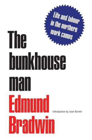 The Bunkhouse Man de Edmund Bradwin