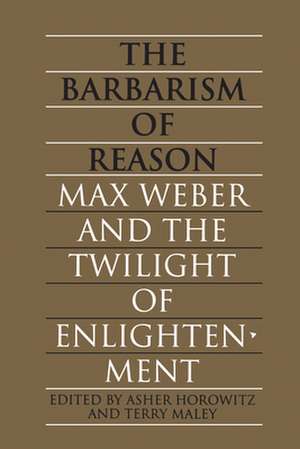 Barbarism of Reason de Asher Horowitz