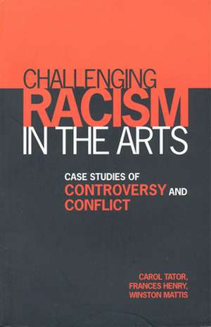 Challenging Racism in the Arts de Frances Henry