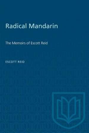 Radical Mandarin de Escott Reid