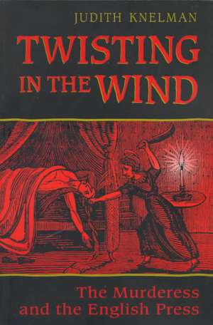 Twisting in the Wind de Judith Knelman