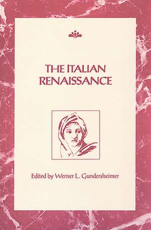 The Italian Renaissance de Werner L. Gundersheimer