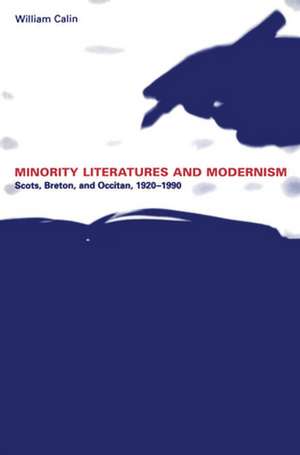 Minority Literatures & Moderni de William Calin