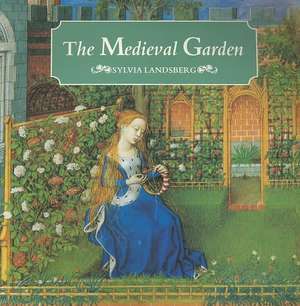Medieval Garden de Sylvia Landsberg