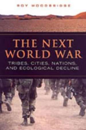 The Next World War de Roy Woodbridge