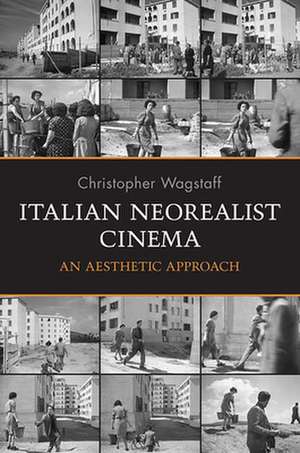 Italian Neorealist Cinema de Christopher Wagstaff