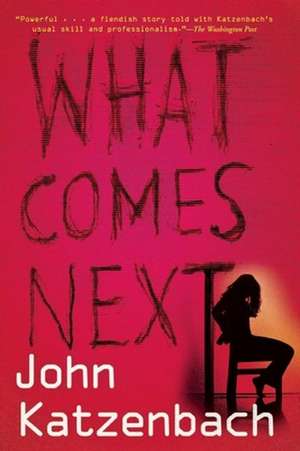 What Comes Next de John Katzenbach