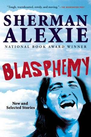 Blasphemy de Sherman Alexie