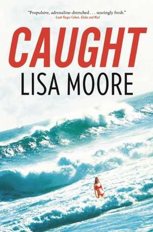 Caught de Lisa Moore