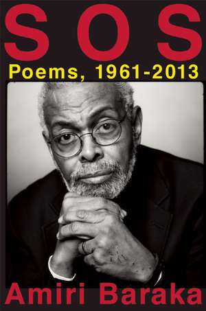 S O S: Poems 1961-2013 de Amiri Baraka