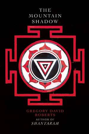 The Mountain Shadow de Gregory David Roberts