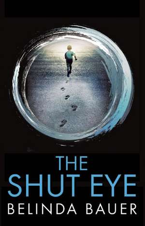 The Shut Eye de BELINDA BAUER