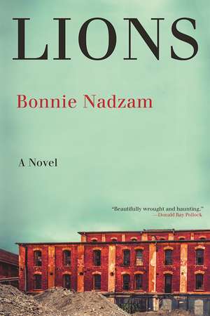 Lions: A Novel de Bonnie Nadzam