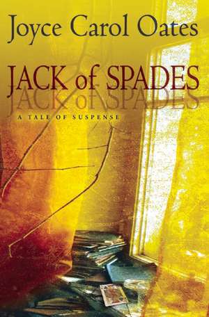 Jack of Spades: A Tale of Suspense de Joyce Carol Oates