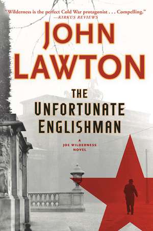 The Unfortunate Englishman: A Joe Wilderness Novel de John Lawton