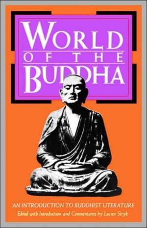 World of the Buddha: An Introduction to the Buddhist Literature de Lucien Stryk