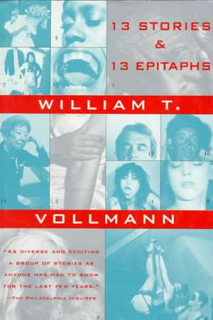 Thirteen Stories and Thirteen Epitaphs: Ascertaining the Three Vows de William T. Vollmann