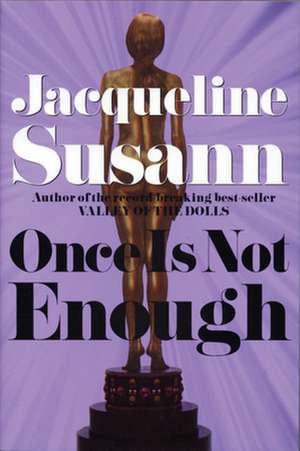 Once Is Not Enough de Jacqueline Susann