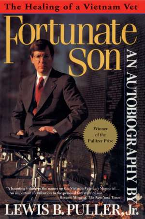 Fortunate Son: The Healing of a Vietnam Vet de JR. Puller, Lewis B.