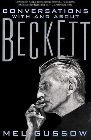 Conversations with and about Beckett: The Price of a Life de Mel Gussow