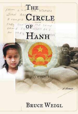 The Circle of Hanh: A Memoir de Bruce Weigl