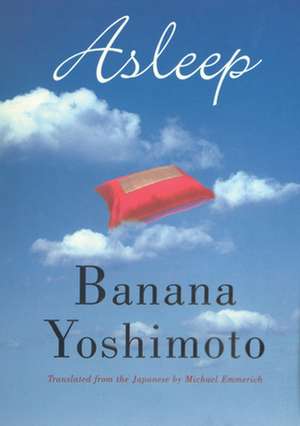 Asleep de Banana Yoshimoto