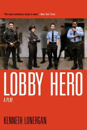 Lobby Hero de Kenneth Lonergan