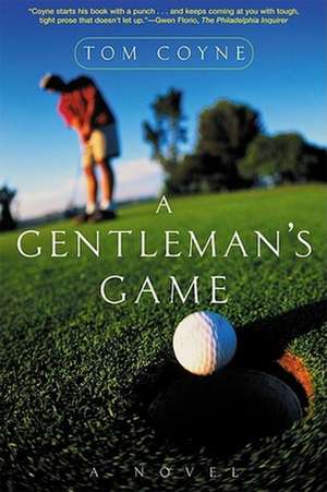 A Gentleman's Game de Tom Coyne