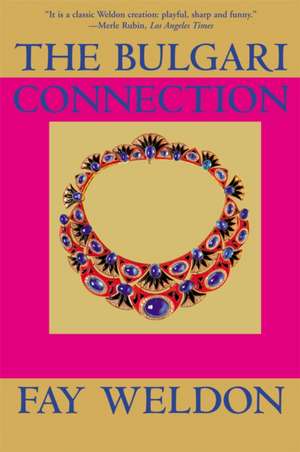 The Bulgari Connection de Fay Weldon