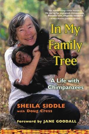 In My Family Tree: A Life with Chimpanzees de Sheila Siddle