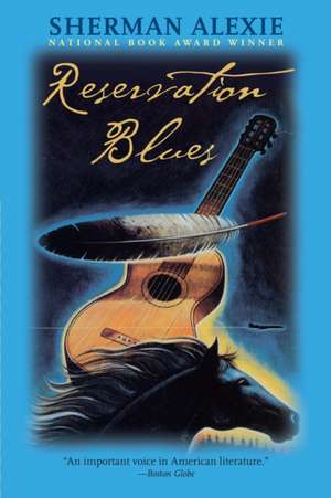 Reservation Blues de Sherman Alexie