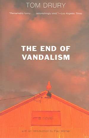 The End of Vandalism de Tom Drury