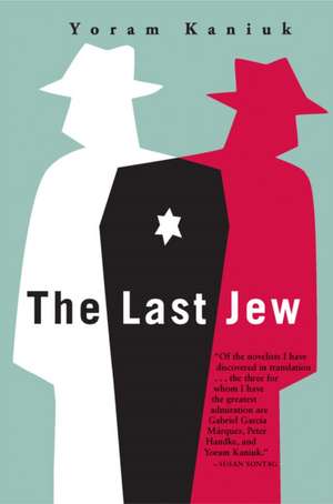 The Last Jew de Yoram Kaniuk