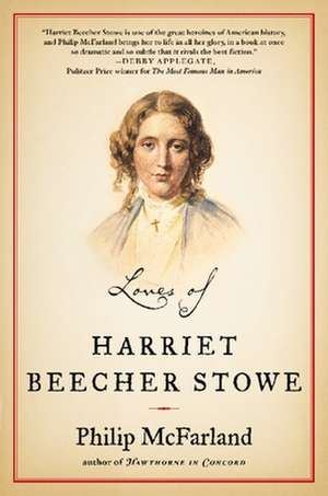 Loves of Harriet Beecher Stowe: Who Killed the Bishop? de Philip McFarland