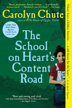 The School on Heart's Content Road de Carolyn Chute