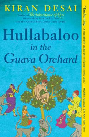 Hullabaloo in the Guava Orchard de Kiran Desai