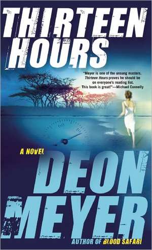 Thirteen Hours de Deon Meyer