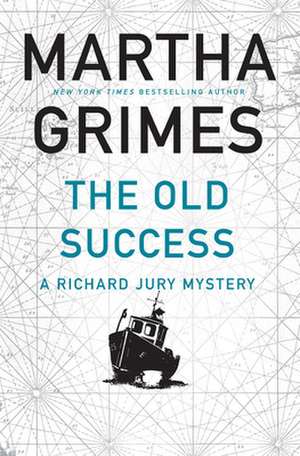 The Old Success de Martha Grimes