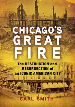 Chicago's Great Fire de Carl Smith