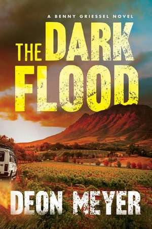 The Dark Flood de Deon Meyer