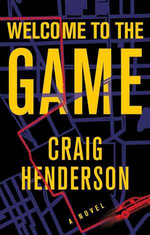 Welcome to the Game de Craig Henderson