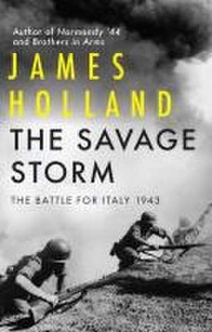 The Savage Storm de James Holland