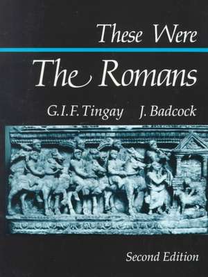 These Were the Romans de Graham Tingay